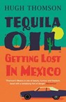 Tequila Oil - Hugh Thomson - 9780297857624