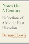 Notes on a Century - Bernard Lewis ; Buntzie Ellis Churchill - 9780297867036