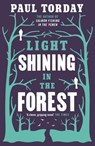 Light Shining in the Forest - Paul Torday - 9780297867494
