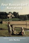 Four Russian Serf Narratives - John MacKay ; William L. Andrews - 9780299233747