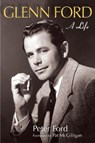 Glenn Ford - Peter Ford - 9780299281540