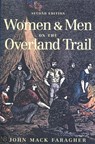 Women and Men on the Overland Trail - John Mack Faragher - 9780300089240