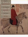 Three Thousand Years of Chinese Painting - Richard Barnhart ; Yang Xin ; Nie Chongzheng ; James Cahill - 9780300094473