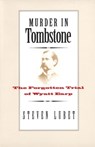 Murder in Tombstone - Steven Lubet - 9780300129243