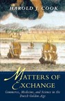 Matters of Exchange - Harold J. Cook - 9780300143218