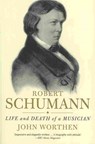 Robert Schumann - John Worthen - 9780300163988