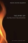 The Spirit of Zoroastrianism - Prods Oktor Skjærvø - 9780300170351