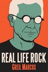 Real Life Rock - Greil Marcus - 9780300196641