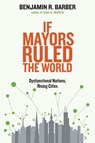 If Mayors Ruled the World - Benjamin R. Barber - 9780300209327