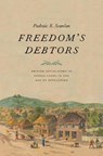Freedom's Debtors - Padraic X. Scanlan - 9780300217445
