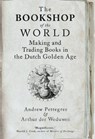 The Bookshop of the World - Andrew Pettegree ; Arthur der Weduwen - 9780300230079