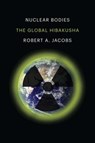 Nuclear Bodies - Robert A. Jacobs - 9780300230338