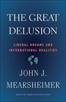 Great delusion - john j mearsheimer - 9780300234190