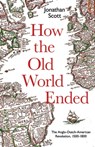 How the Old World Ended - Jonathan Scott - 9780300243598