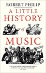 A Little History of Music - Robert Philip - 9780300257748