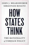 How States Think - John J. Mearsheimer ; Sebastian Rosato - 9780300269307