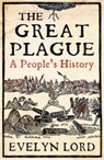 The Great Plague - Evelyn Lord - 9780300270259