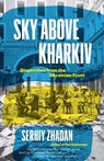 Sky Above Kharkiv - Serhiy Zhadan - 9780300270860