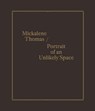 Mickalene Thomas / Portrait of an Unlikely Space - Keely Orgeman - 9780300273373