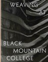 Weaving at Black Mountain College - Michael Beggs ; Julie J. Thomson - 9780300273564