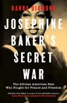 Josephine Baker's Secret War - Hanna Diamond - 9780300279986