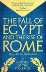 The Fall of Egypt and the Rise of Rome - Guy de la Bedoyere - 9780300284942