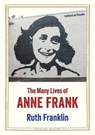 The Many Lives of Anne Frank - Ruth Franklin - 9780300288629