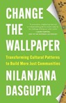 Change the Wallpaper - Nilanjana Dasgupta - 9780300292145