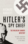Hitler's Spy Chief - Richard Bassett - 9780304367184
