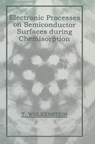 Electronic Processes on Semiconductor Surfaces during Chemisorption - T. Wolkenstein - 9780306110290