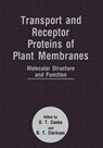 Transport and Receptor Proteins of Plant Membranes - D.T. Cooke ; D. T. (IACR Long Ashton Research Station Clarkson - 9780306442216