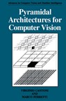 Pyramidal Architectures for Computer Vision - V. Cantoni ; Marco Ferretti - 9780306444531