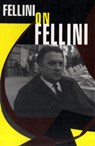 Fellini On Fellini - Federico Fellini - 9780306806735