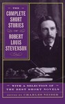 The Complete Short Stories Of Robert Louis Stevenson - Charles Neider ; Robert Stevenson - 9780306808821