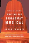 Writing The Broadway Musical - Aaron Frankel - 9780306809439