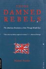 Those Damned Rebels - Michael Pearson - 9780306809835