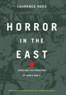 Horror In The East - Laurence Rees - 9780306811784