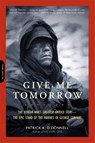 Give Me Tomorrow - Patrick O'Donnell - 9780306820441