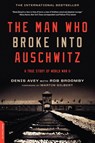 MAN WHO BROKE INTO AUSCHWITZ - Denis Avey ; Rob Broomby - 9780306821493