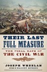 Their Last Full Measure - Joseph Wheelan - 9780306823619