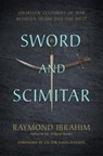 Sword and Scimitar - Raymond Ibrahim ; Victor D Hanson - 9780306825552