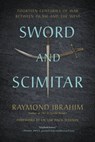 Sword and Scimitar - Raymond Ibrahim - 9780306825569