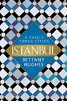 Istanbul - HUGHES,  Bettany - 9780306825842