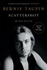 Scattershot: Life, Music, Elton, and Me - Bernie Taupin - 9780306828683