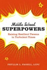 Middle School Superpowers - Phyllis L Fagell - 9780306829758