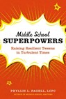 Middle School Superpowers - Phyllis L. Fagell - 9780306829765