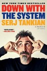 Down with the System: A Memoir (of Sorts) - Serj Tankian - 9780306831935