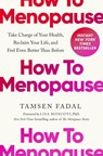 Fadal, T: How to Menopause - Tamsen Fadal - 9780306833540