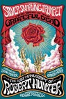 The Silver Snarling Trumpet: The Birth of the Grateful Dead--The Lost Manuscript of Robert Hunter - Robert Hunter - 9780306835162
