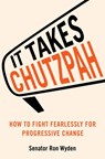 It Takes Chutzpah - Ron Wyden - 9780306835872